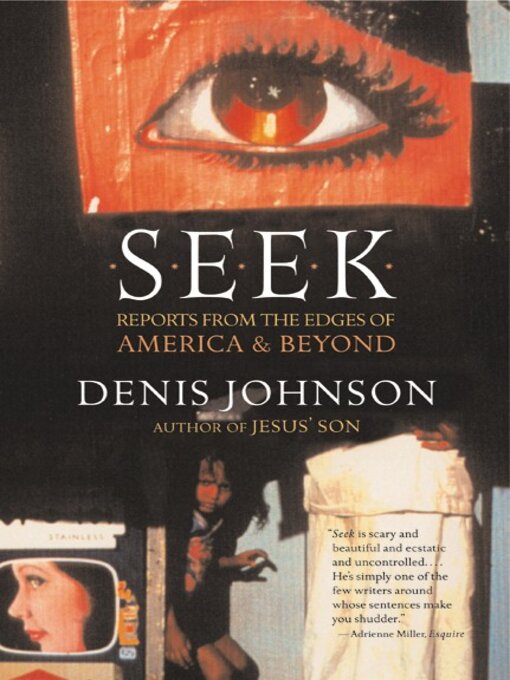 Title details for Seek by Denis Johnson - Available